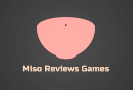 Miso Reviews Games!